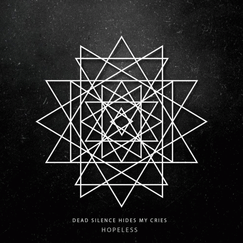 Dead Silence Hides My Cries : Hopeless